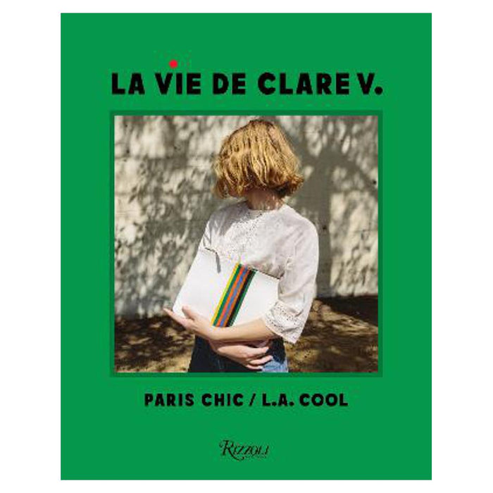 La Vie de Clare V. | Clare Vivier