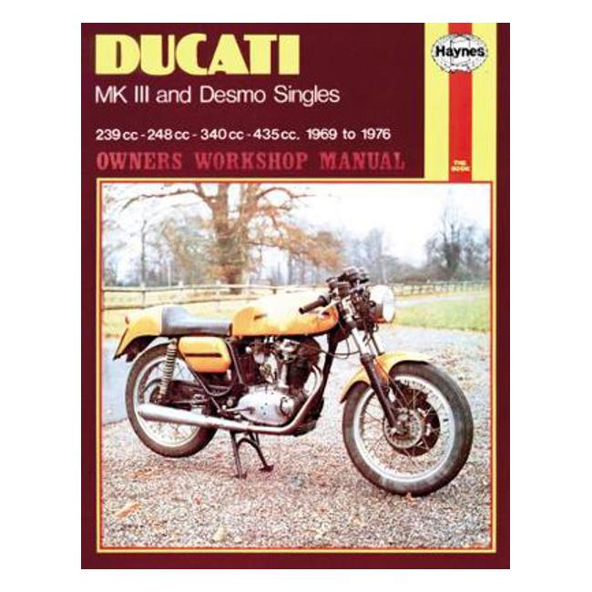 Ducati MK III & Desmo Singles 1969-1976 Repair Manual - Haynes Publishing