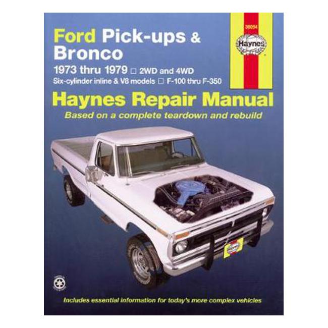 Ford F100-F350 & Bronco pick-ups 1973-1979 Repair Manual - Haynes