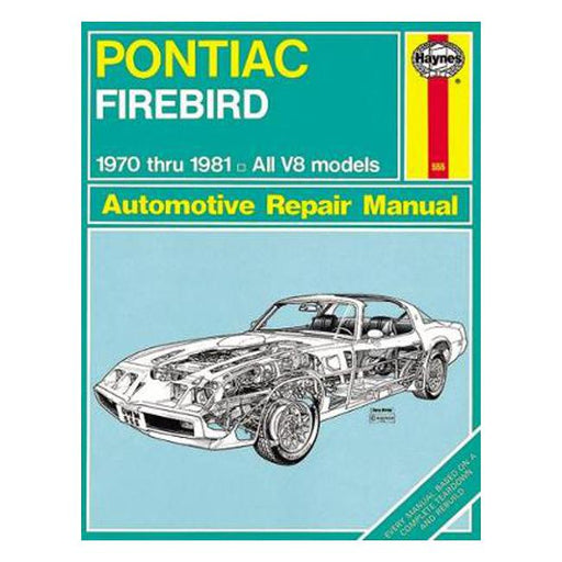 Pontiac Firebird V8 1970-1981 Repair Manual-Marston Moor