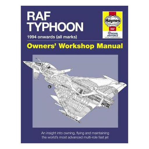 Raf Typhoon Manual: An insight into owning, flying and maintaining the world's most advanced multi-role fast jet-Marston Moor