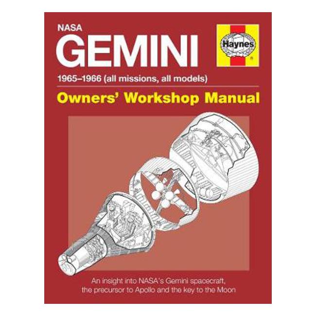 Gemini Manual: An insight into NASA's Gemini spacecraft, the prec - David Woods