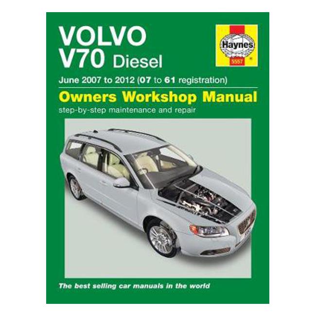 Volvo V70 Diesel 2007-2012 Repair Manual-Marston Moor