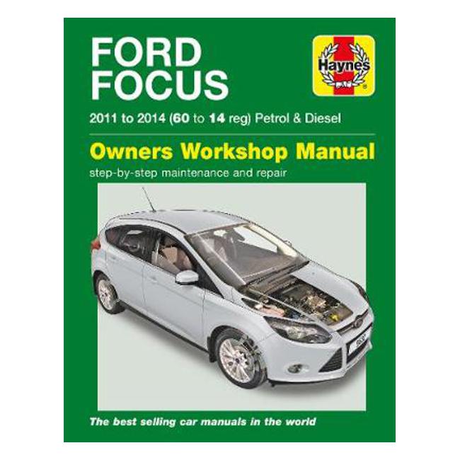 Ford Focus 2011-2014 Repair Manual - M. R. Storey