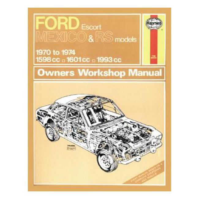 Ford Escort Mk I Mexico, RS 1600 & RS 2000 1970-1974 Repair Manual - Haynes Publishing