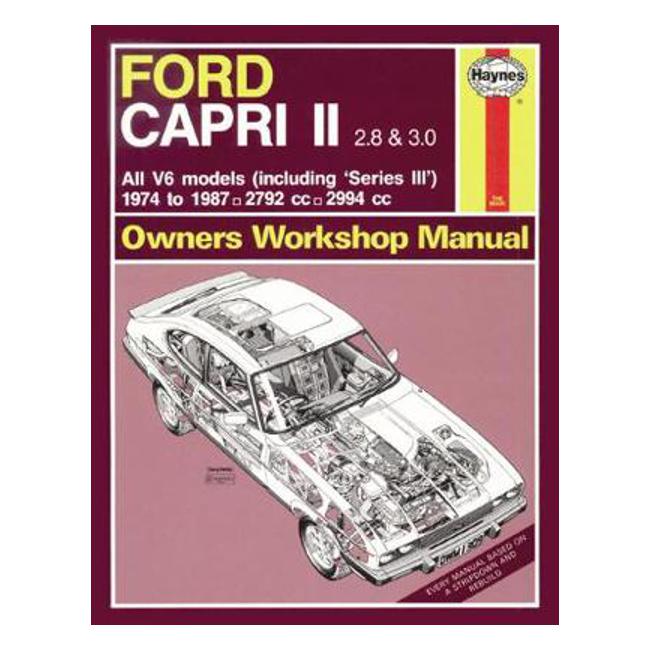 Ford Capri II & III 2.8 & 3.0 V6 Mk II & III 1974-1987 Repair Manual - Haynes Publishing