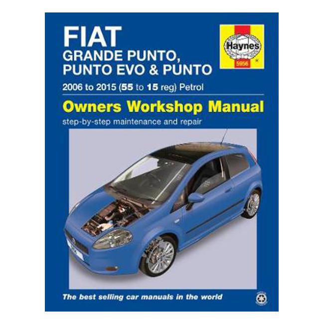 Fiat Grande Punto, Punto Evo, Punto Petrol 2006-2015 Repair Manual - Martynn Randall