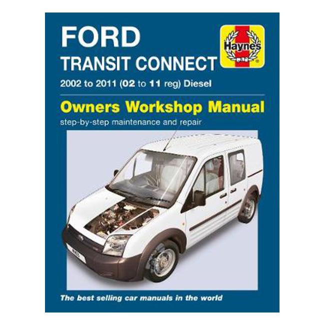 Ford Transit Connect Diesel 2002-2011 Repair Manual - Haynes Publishing