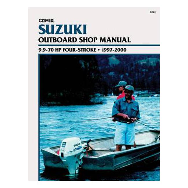 Suzuki 9.9-70 HP 4-Stroke Outboard 1997-2000 Repair Manual-Marston Moor