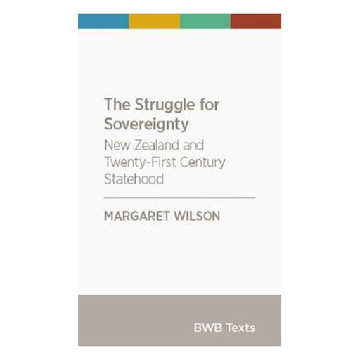 The Struggle for Sovereignty: New Zealand and Twenty-First Century Statehood-Marston Moor