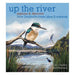 Up the River: Explore and discover New Zealand's rivers, lakes & wetlands HB-Marston Moor