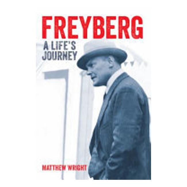 Freyberg: A Life'S Journey - Matthew Wright