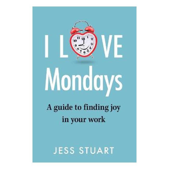 I Love Mondays - Jess Stuart