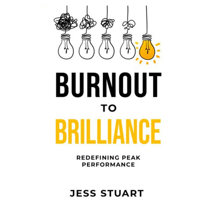 Burnout To Brilliance | Stuart Jess
