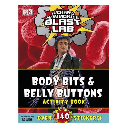 Richard Hammond'S Blast Lab Body Bits And Belly Buttons Activity Book-Marston Moor