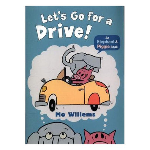 Let'S Go For A Drive! (Elephant & Piggie Pb)-Marston Moor