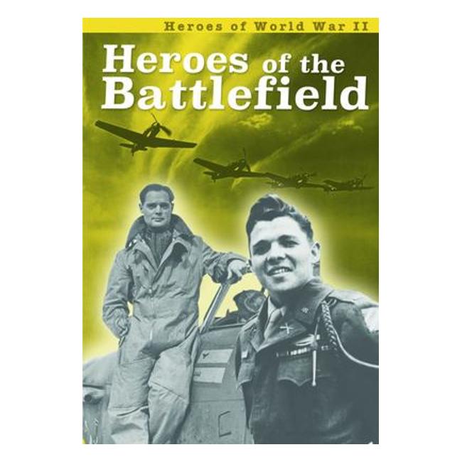 Heroes Of World War Ii: Heroes Of The Battlefield - Brian Williams