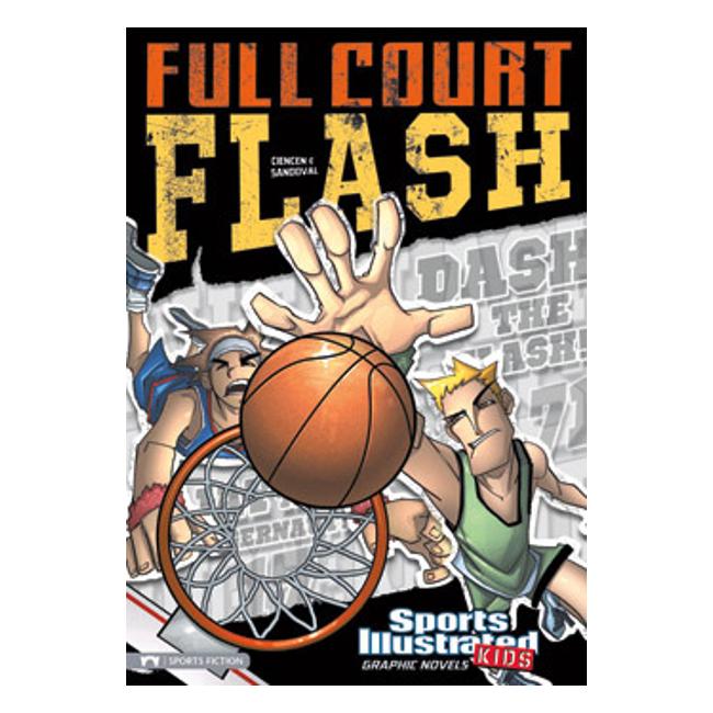 Full Court Flash (Sports Illustrated Kids Graphic Novel) - Scott Ciencin