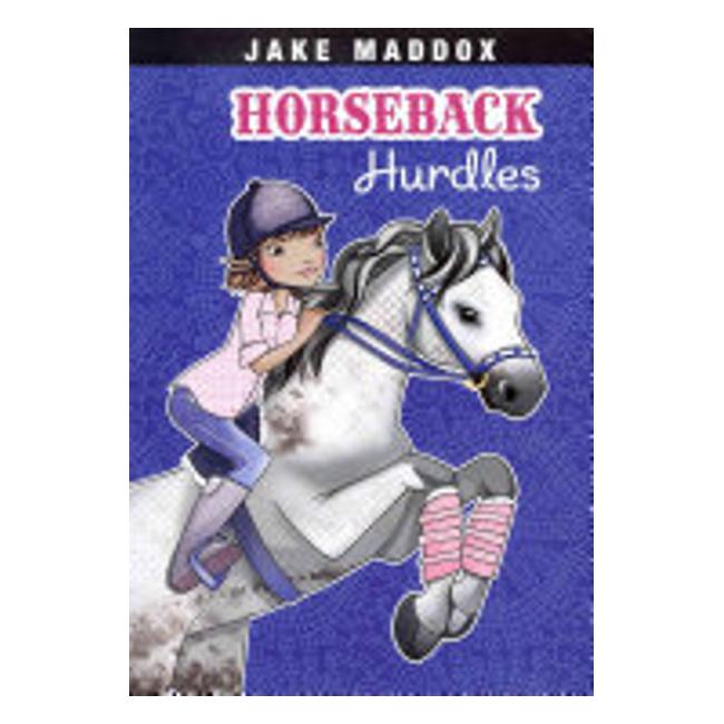 Horseback Hurdles (Jake Maddox Girl Sports Stories) - Jake Maddox; Emma Carlson Berne