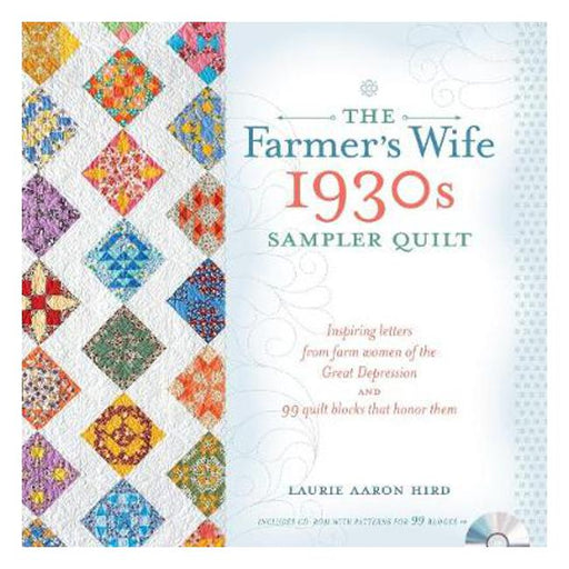 The Farmer's Wife 1930s Sampler Quilt: Inspiring Letters from Farm Women of the Great Depression and 99 Quilt Blocks That Honor Them-Marston Moor