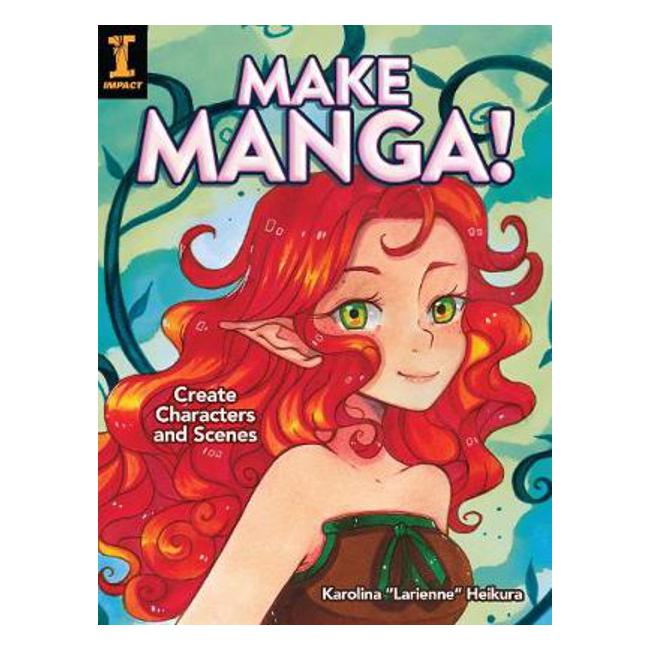 Make Manga!: Create Characters and Scenes-Marston Moor