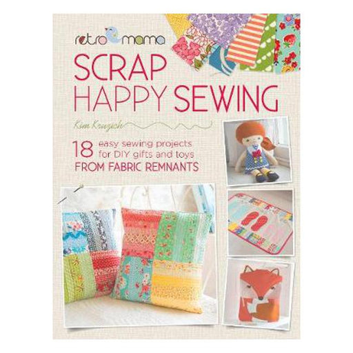 Retro Mama Scrap Happy Sewing: 18 Easy Sewing Projects-Marston Moor
