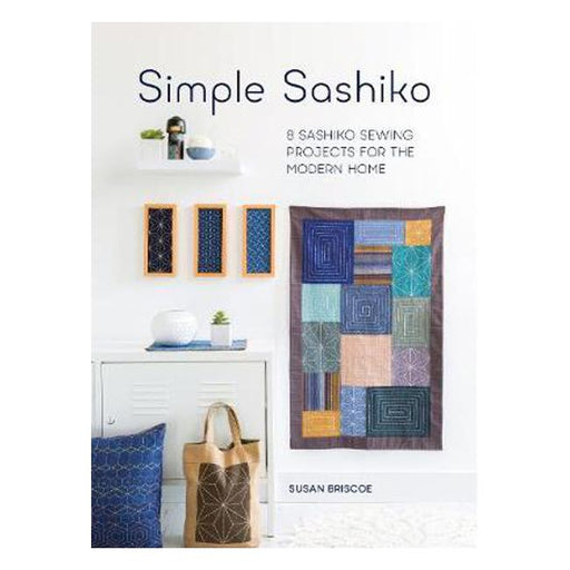 Simple Sashiko: 8 Sashiko Sewing Projects for the Modern Home-Marston Moor