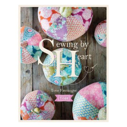 Tilda Sewing By Heart: For the love of fabrics-Marston Moor
