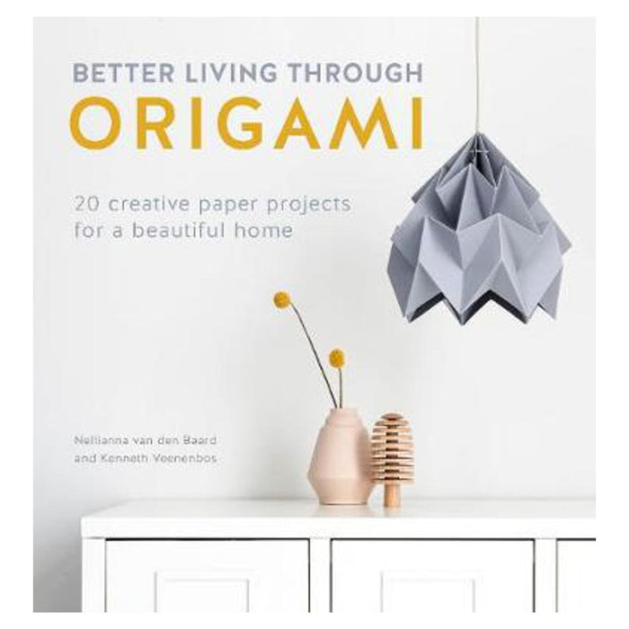 Better Living Through Origami | Nellianna Van Den Baard