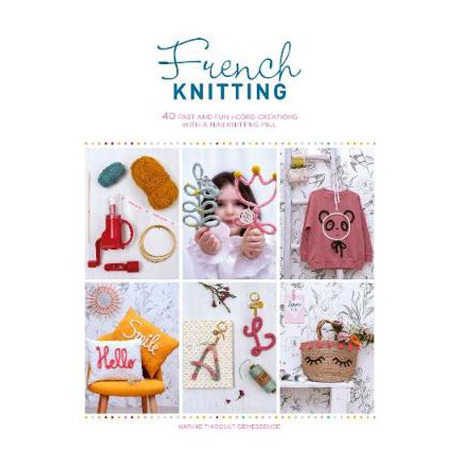 French Knitting - Karine Thiboult-Demessence