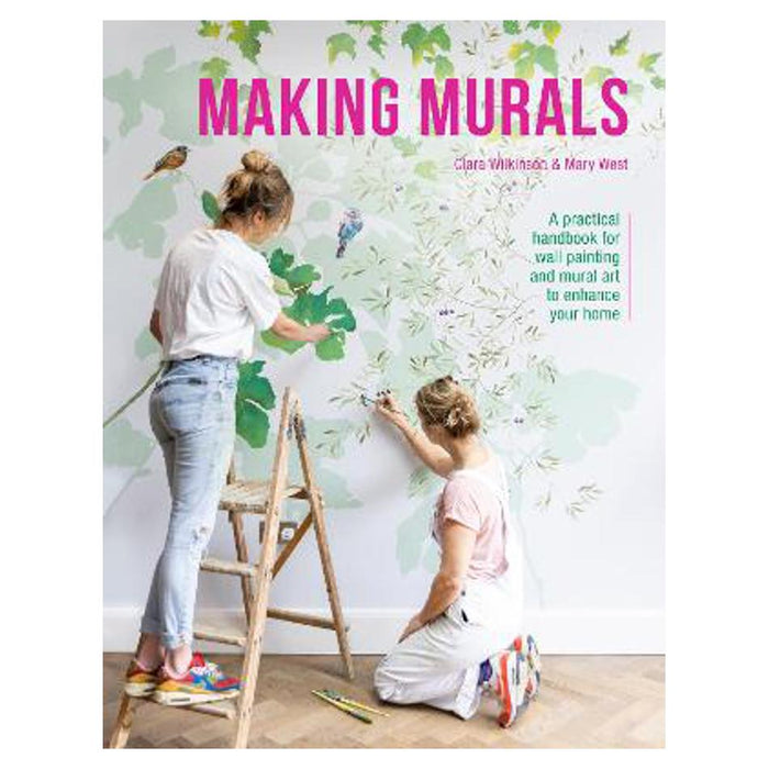 Making Murals | Clara Wilkinson and Mary West