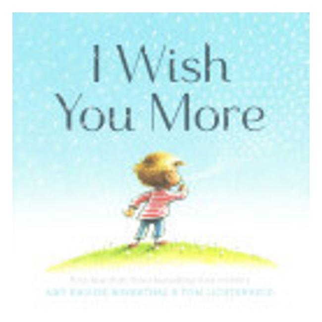 I Wish You More - Amy Krouse Rosenthal