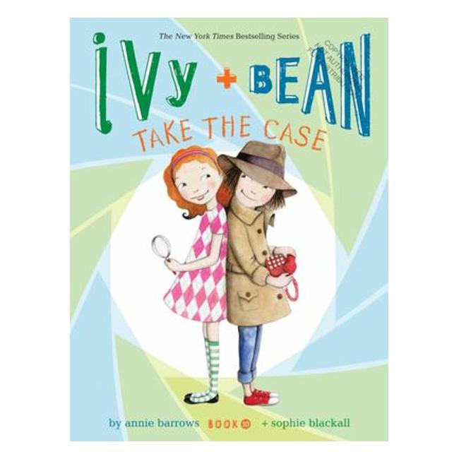 Ivy And Bean Take The Case (#10) - Annie Barrows