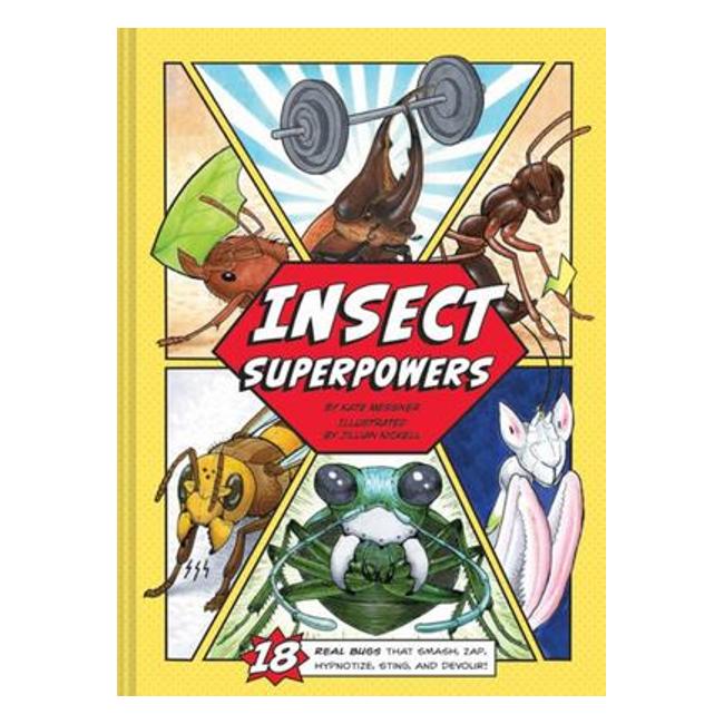 Insect Superpowers - Kate Messner; Jillian Nickell (Illustrator)