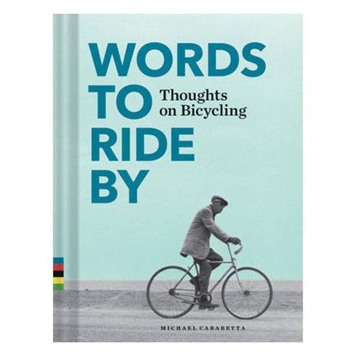 Words To Ride By Thoughts On Bicycling-Marston Moor