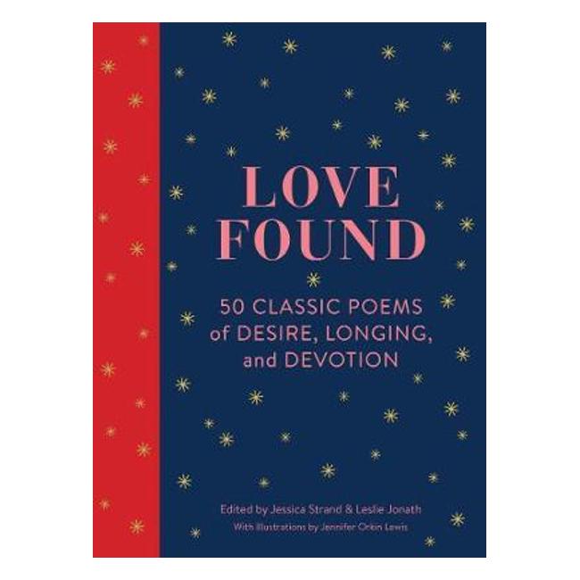 Love Found : 50 Classic Poems Of Desire, Longing, And Devotion-Marston Moor