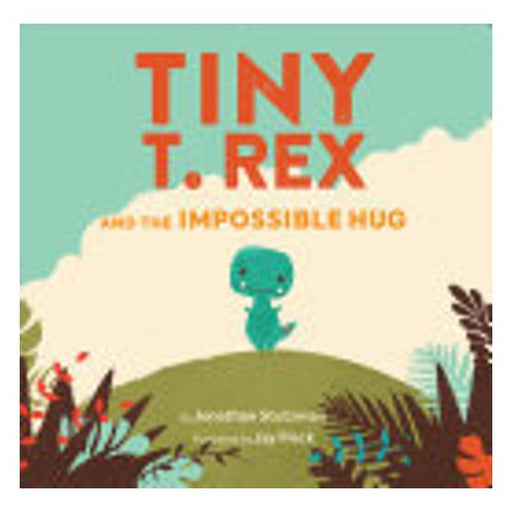 Tiny T. Rex And The Impossible Hug-Marston Moor