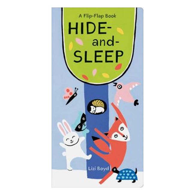 Hide-And-Sleep - A Flip-Flap Book - Lizi Boyd