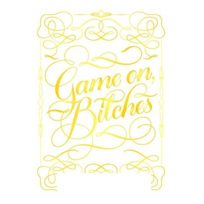 Game On, Bitches Playing Cards - Calligraphuck; Linus Boman