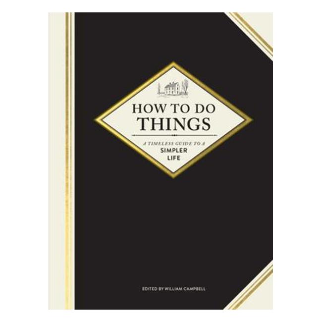 How To Do Things - William Campbell (Editor); Wilmer Atkinson