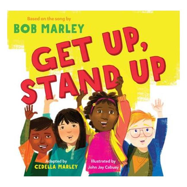 Get Up, Stand Up - Cedella Marley; John Jay Cabuay (Illustrator); Bob Marley