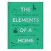The Elements Of A Home - The Curious Histories Behind Everyday Household Objects, From Pillows To Forks-Marston Moor