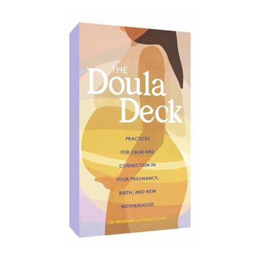The Doula Deck - Practices For Calm And Connection In Your Pregnancy, Birth, And New Motherhood-Marston Moor
