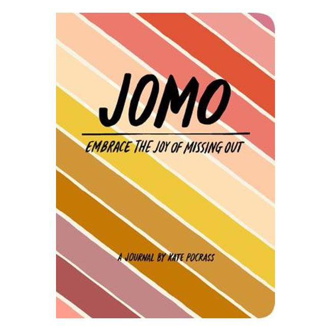Jomo Journal - Joy Of Missing Out - Kate Pocrass