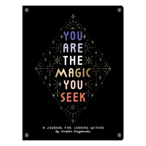 You Are The Magic You Seek - A Journal For Looking Within-Marston Moor