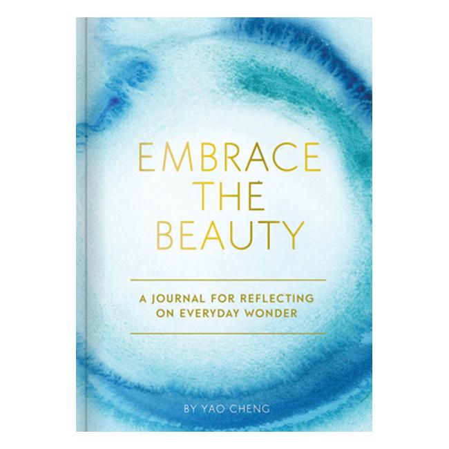 Embrace The Beauty Journal: A Journal For Reflecting On Everyday Wonder - Cheng, Yao