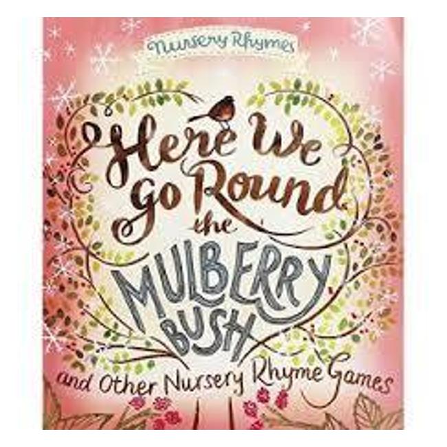 Nursery Rhymes: Mulberry Bush-Marston Moor