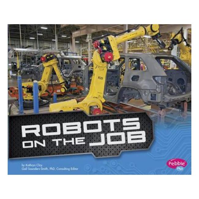 Robots On The Job (Cool Robots)-Marston Moor