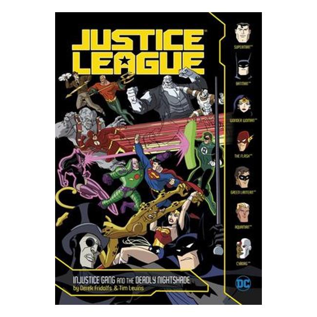 Injustice Gang And The Deadly Nightshade - Derek Fridolfs; Tim Levins (Illustrator)