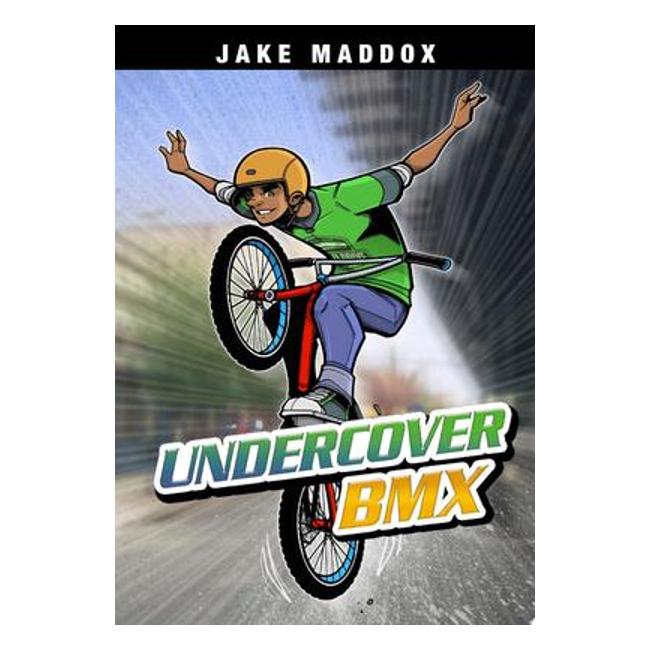 Undercover Bmx (Jake Maddox Sports Stories)-Marston Moor